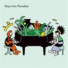HIROMI 矢野顕子 [Akiko Yano] & Hiromi : Step Into Paradise -Live in Tokyo- album cover